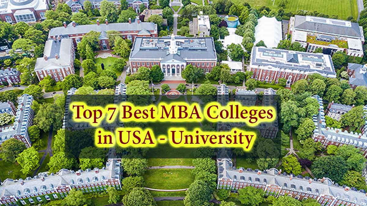 Top 7 Best MBA Colleges in USA University 2022 - Global Ranking - Admission - Fees - America