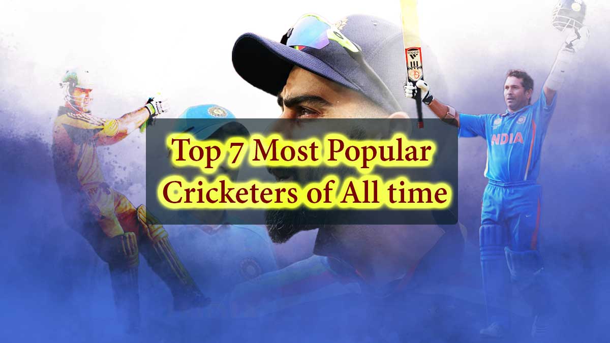 Top 7 Most Popular Cricketers of All time, Sports Feel Good Stories, Sports Outdoor Game