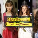 Top 7 Most Beautiful Croatian Women, Gorgeous & Hottest Girls in Croatia, Balkans