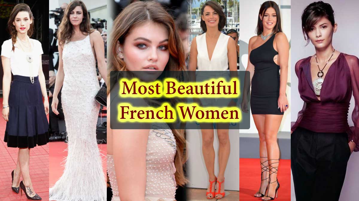 Top 7 Most Beautiful French Women in The World, Gorgeous & Hottest Girls in France, Europe