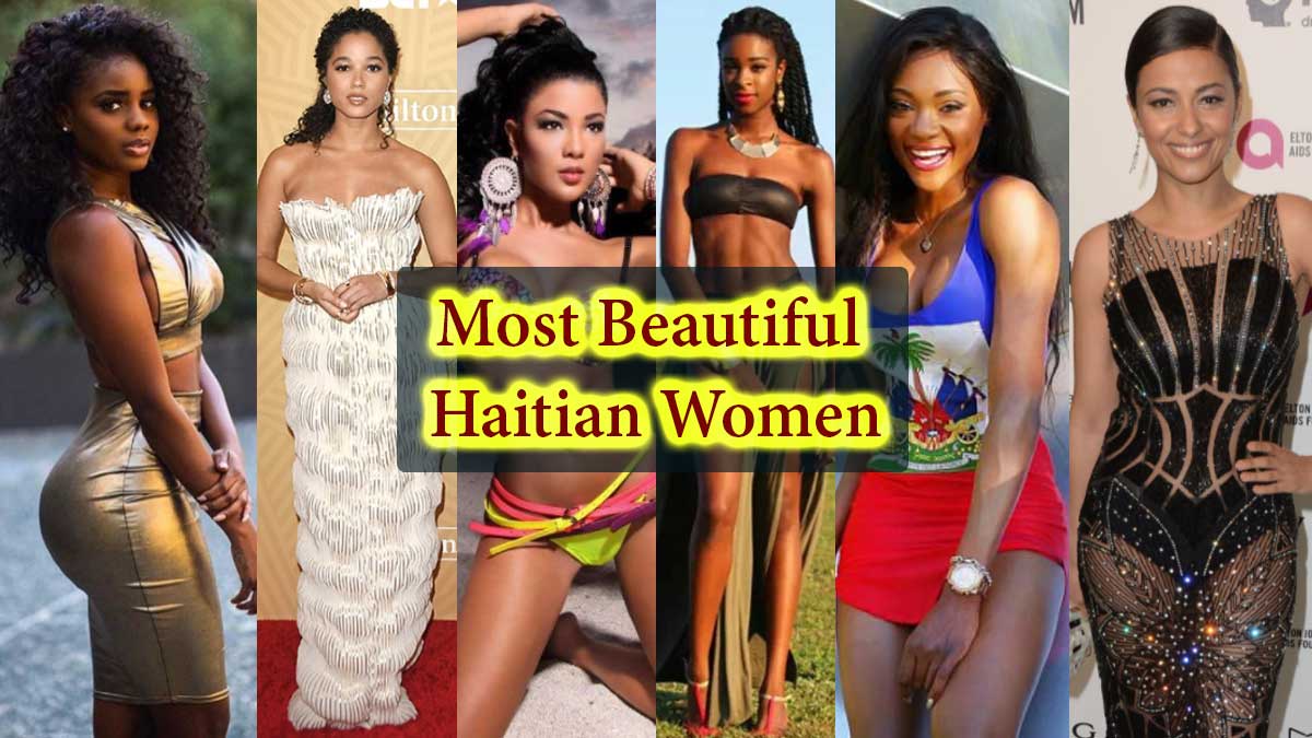 Top 7 Most Beautiful Haitian Women in The World, Gorgeous & Hottest Girls in Haiti, Caribbean 