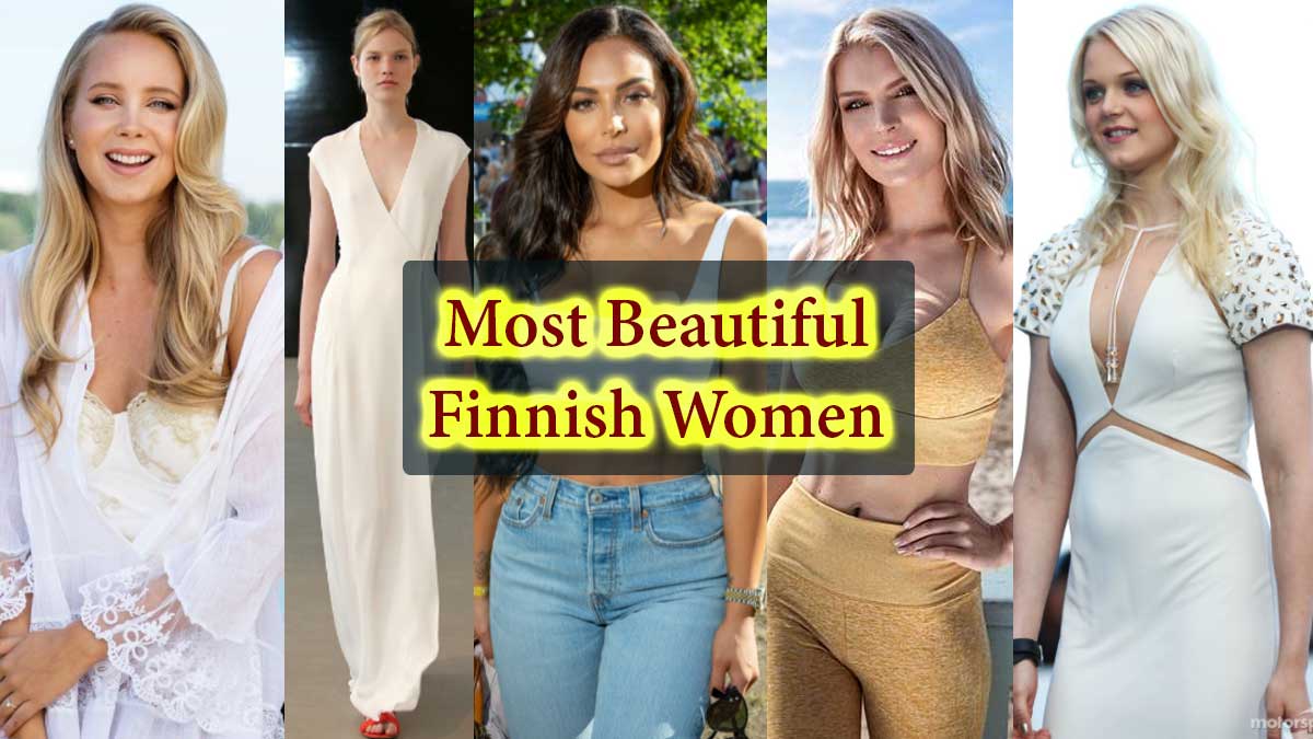 Top 7 Most Beautiful Finnish Women in The World, Gorgeous & Hottest Girls in Finland