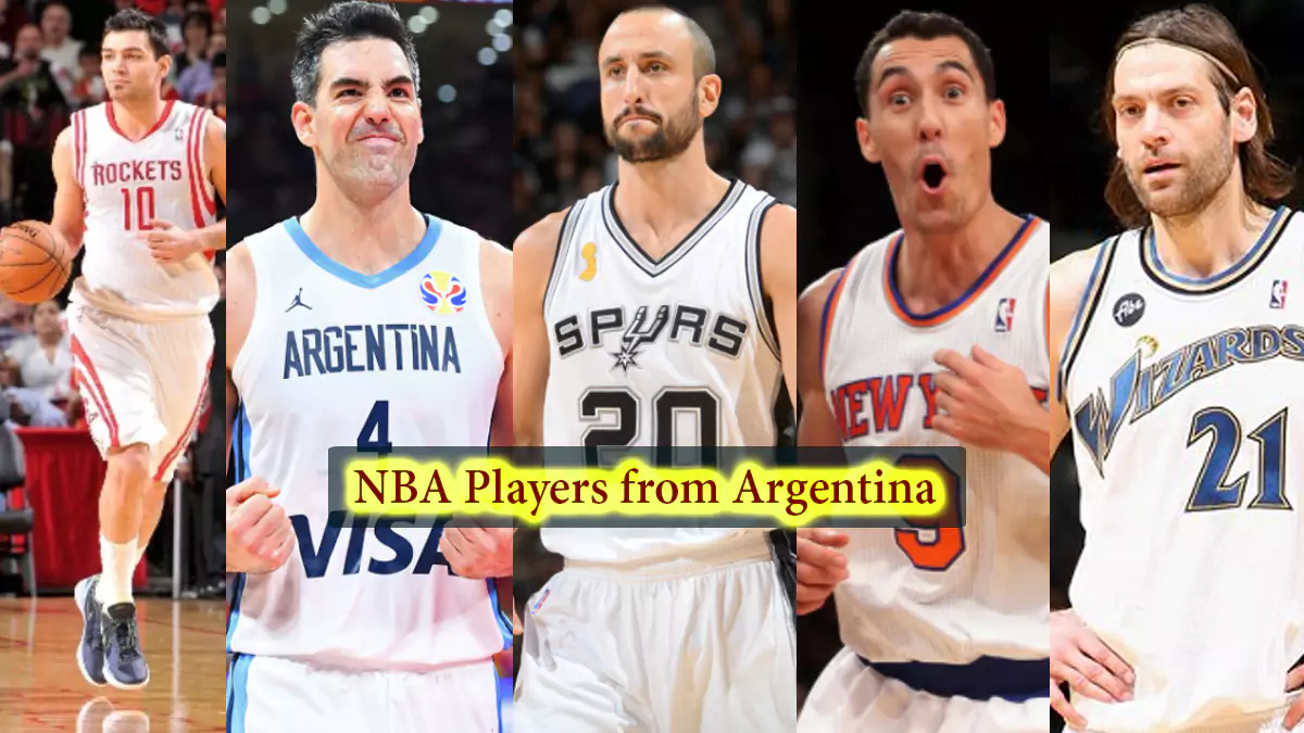 Top 10 NBA Players from Argentina - Famous & Popular Argentinean Basketball Players