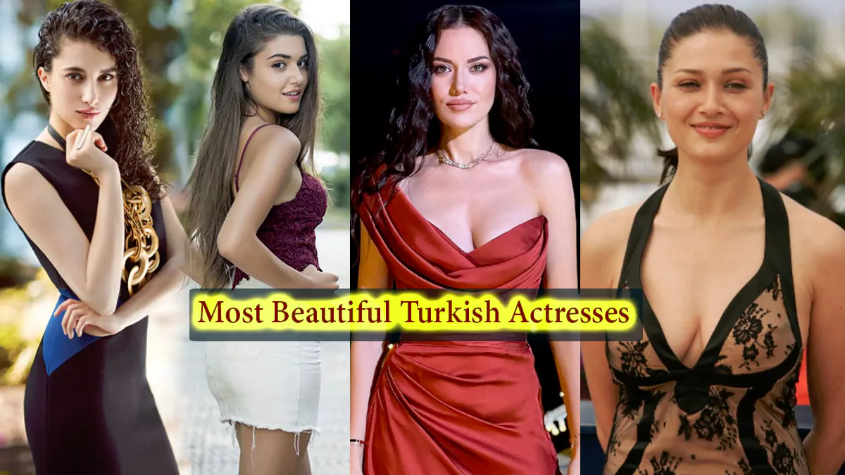 Top 20+ Most Beautiful Turkish Actresses List 2022 - Turkey Women, Model, Girls, Female