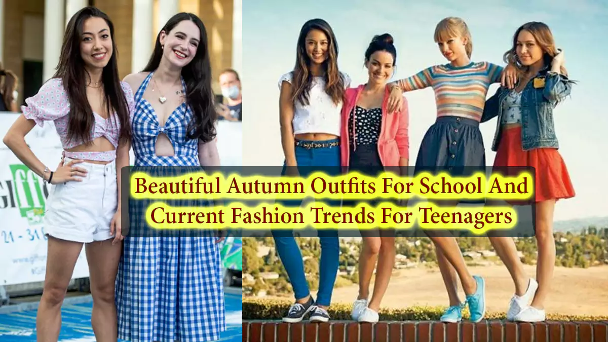 15 Beautiful Autumn Outfits For School And Current Fashion Trends For Teenagers