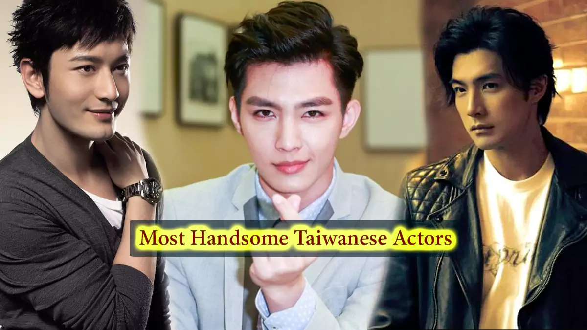 Taiwanese Most Handsome Actors