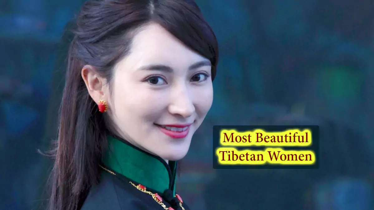 Top 7 Most Beautiful Tibetan Women - Tibet Actress, Model, Girls - China, India, Nepal