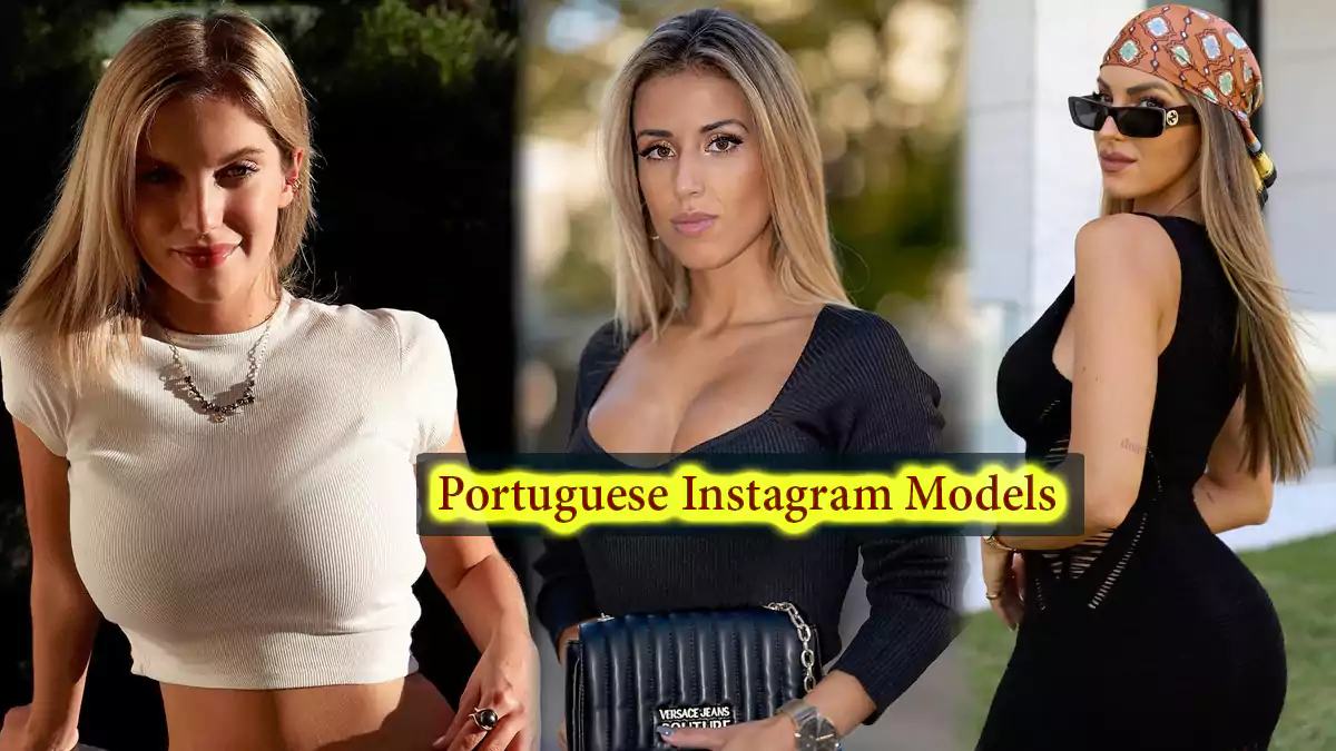 10+ Hottest Portuguese Instagram Models Top 15 Female Social Influencers in Portugal (2022 List)